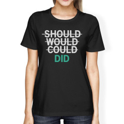 Should Would Could Did Women's T-shirt Work Out Graphic Printed Shirt