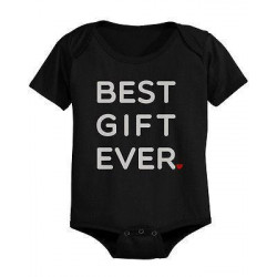 Best Gift Ever Baby Bodysuit - Pre-Shrunk Cotton Snap-On Style Baby Bodysuit