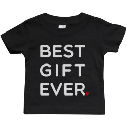Graphic Snap-on Style Baby Tee, Infant Tee - Best Gift Ever