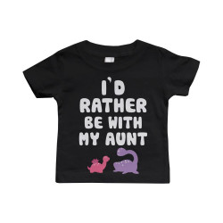 I'd Rather Be with My Aunt Funny Baby Crewneck Tees Infant Short Sleeve Shirts